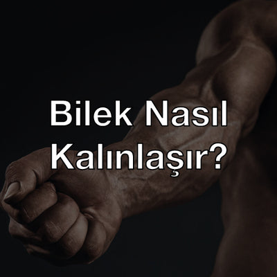 Bilek Nasıl Kalınlaşır?